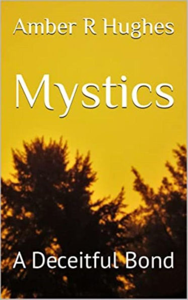 Mystics: A Deceitful Bond