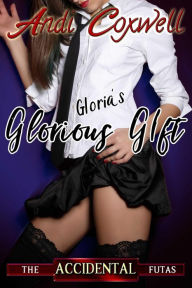 Title: Gloria's Glorious Gift: Fertile Futa on Female, Author: Andi Coxwell