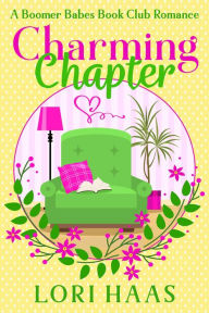 Title: Charming Chapter: A Later-in-Life Just Kisses Romance, Author: Lori Haas