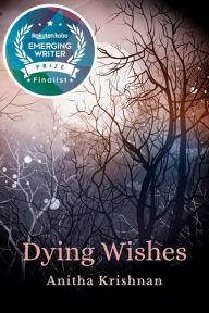Title: Dying Wishes, Author: Anitha Krishnan
