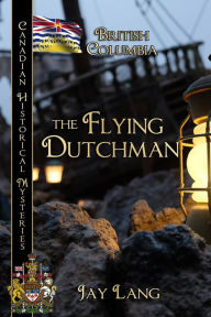 Title: The Flying Dutchman, Author: Jay Lang