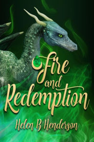 Title: Fire and Redemption, Author: Helen B. Henderson