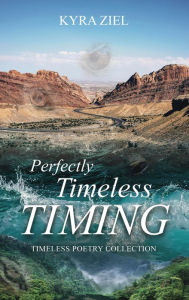 Title: Perfectly Timeless Timing, Author: Kyra Ziel