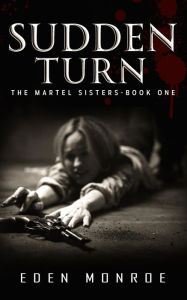 Title: Sudden Turn, Author: Eden Monroe