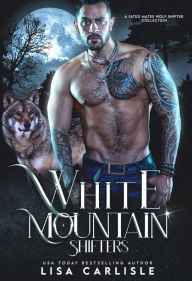 Title: White Mountain Shifters: a wolf shifter trilogy, Author: Lisa Carlisle