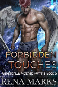 Title: Forbidden Touches: A Xeno Sapiens Novel, Author: Rena Marks