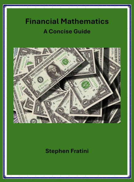 Financial Mathematics: A Concise Guide