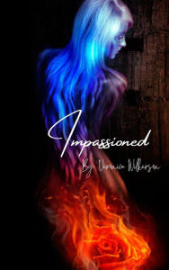 Title: Impassioned, Author: Veronica Wilkerson