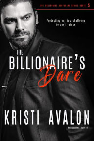 Title: The Billionaire's Dare, Author: Kristi Avalon