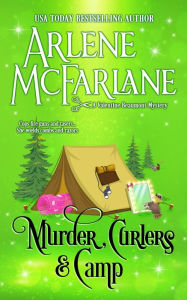 Title: Murder, Curlers, and Camp: A Valentine Beaumont Mystery, Author: Arlene Mcfarlane