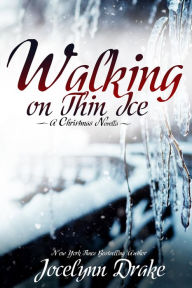 Title: Walking on Thin Ice, Author: Jocelynn Drake