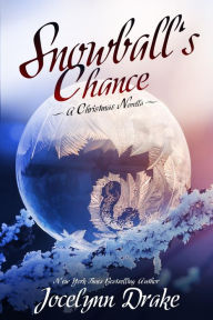 Title: Snowball's Chance, Author: Jocelynn Drake