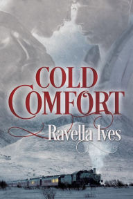 Title: Cold Comfort, Author: Ravella Ives