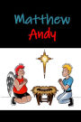 The Adventures of Matthew and Andy Book #5: The New Testament