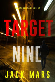 Title: Target Nine (The Spy GameBook #9), Author: Jack Mars