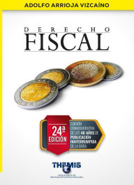 Title: Derecho Fiscal 24a edición, Author: Arrioja Vizcaíno Adolfo