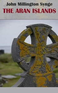 Title: The Aran Islands, Author: John M. Synge