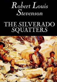 Title: The Silverado Squatters, Author: Robert Louis Stevenson