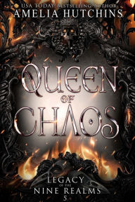 Title: Queen of Chaos, Author: Amelia Hutchins