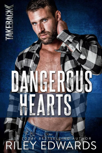 Dangerous Hearts by Riley Edwards | eBook | Barnes & Noble®