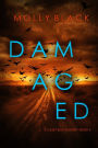 Damaged (A Casey Bolt FBI Suspense ThrillerBook Four)