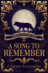 Title: A Song to Remember, Author: Carrie Pulkinen