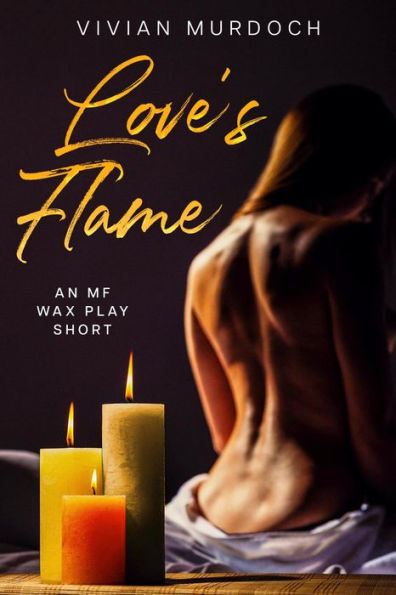 Love's Flame: An Mf Wax Play Short