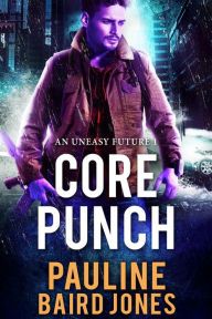 Title: Core Punch, Author: Pauline Baird Jones