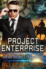 Title: Project Enterprise: The Short Stories, Author: Pauline Baird Jones