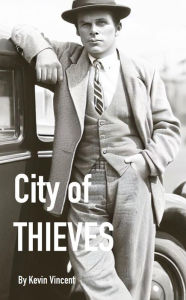 Title: City of Thieves: Gold smuggling tales of Canada, Author: Kevin Vincent