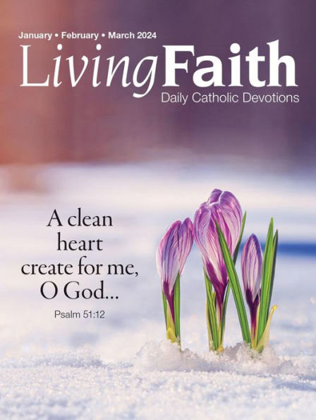 Living Faith - Daily Catholic Devotions, Volume 39 Number 4 - 2024 January, February, March
