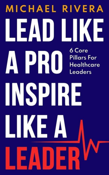 Lead Like a Pro, Inspire like a Leader