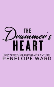 Title: The Drummer's Heart, Author: Penelope Ward