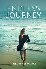 Title: Endless Journey, Author: Yassannah Fernandez