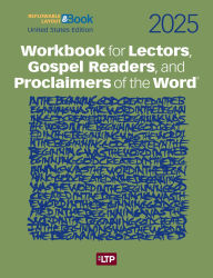 Title: Workbook for Lectors, Gospel Readers, and Proclaimers of the Word® 2025: United States Edition, Reflowable Layout E-book Edition, Author: Eric J. Wagner