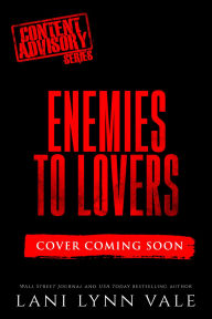 Title: Enemies to Lovers, Author: Lani Lynn Vale