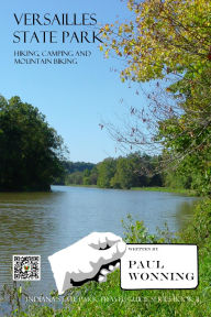 Title: Versailles State Park: Hiking, Camping and Mountain Biking, Author: Paul R. Wonning