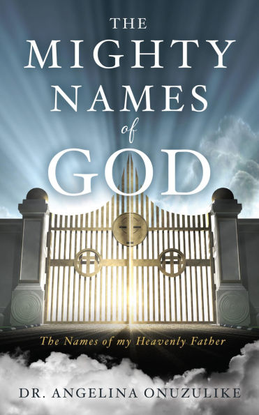 THE MIGHTY NAMES OF GOD: The Names of my Heavenly Father