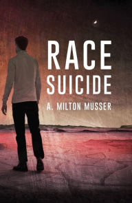 Title: Race Suicide, Author: EHO Order