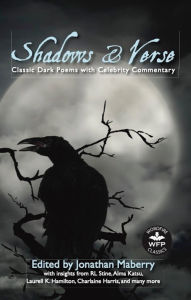 Title: Shadows & Verse: Classic Dark Poems with Celebrity Commentary, Author: Jonathan Maberry