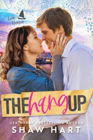 Title: The Hang Up, Author: Shaw Hart