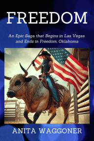 Title: FREEDOM: The story begins in Las Vegas and ends in Freedom., Author: Anita Waggoner