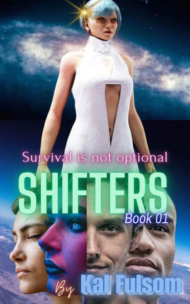 SHIFTERS 01: Survival is not Optional