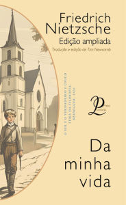 Title: Da Minha Vida, Author: Friedrich Nietzsche