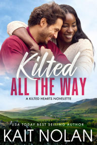 Title: Kilted All the Way, Author: Kait Nolan