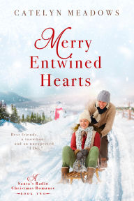 Title: Merry Entwined Hearts, Author: Catelyn Meadows