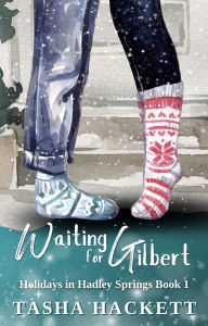 Title: Waiting for Gilbert, Author: Tasha Hackett