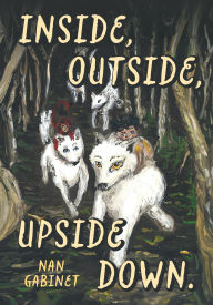 Title: Inside, Outside, Upside Down, Author: Nan Gabinet