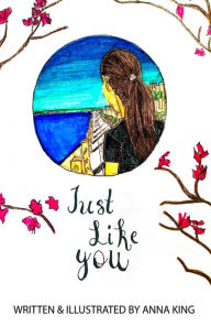 Title: Just Like You, Author: Anna King