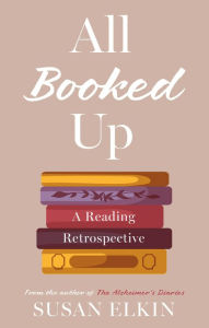 Title: All Booked Up: A Reading Retrospective, Author: Susan Elkin